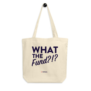 What the Fund Eco Tote Bag
